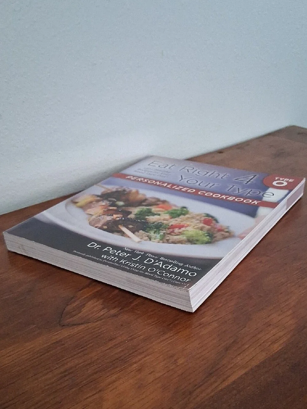 Eat Right 4 Your Type (Type O) Personalized Cookbook - Paperback